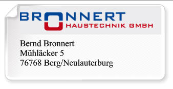 Bernd Bronnert Mühläcker 5 76768 Berg/Neulauterburg