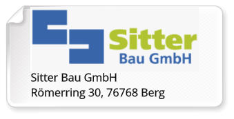 Sitter Bau GmbH Römerring 30, 76768 Berg